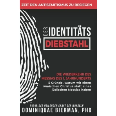 Abbildung von Der Identitätsdiebstahl: Die wiederkehr des Messias 1. Jahrhunderts