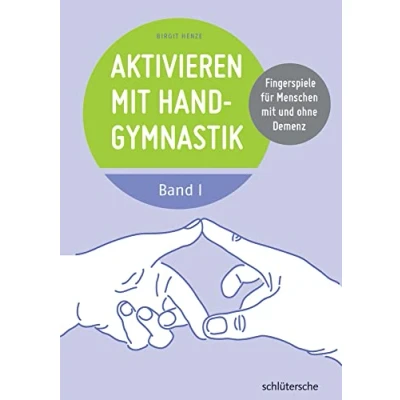 Abbildung von Aktivieren mit Handgymnastik: Fingerspiele für Menschen und ohne Demenz. Band 1