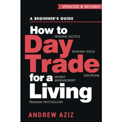 Abbildung von How to Day Trade for A Living: Beginner’s Guide Trading Tools and Tactics, Money Management, Discipline Psychology (Stock Market Investing, Band 1)