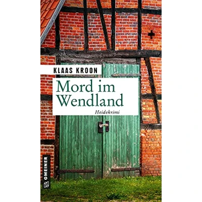 Abbildung von Mord im Wendland: Kriminalroman (Kriminalromane GMEINER Verlag)