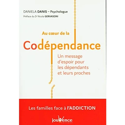 Abbildung von Au coeur de la codépendance: Un message d&#039;espoir pour les dépendants et leurs proches