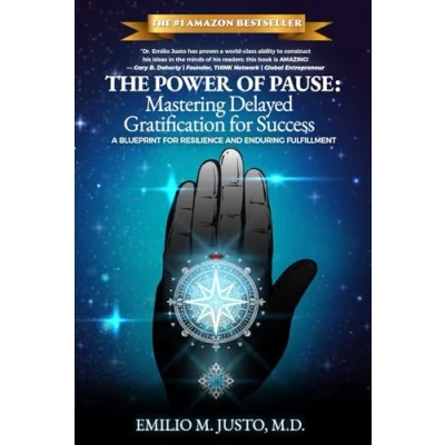 Abbildung von THE POWER OF PAUSE: Mastering Delayed Gratification for Success: A Blueprint Resilience and Enduring Fulfillment