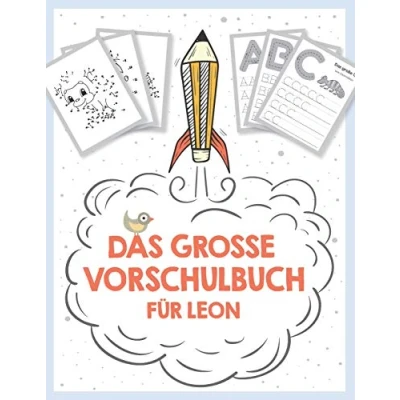 Abbildung von Das große Vorschulbuch für Leon, ab 5 Jahre, Schwungübungen, Buchstaben und Zahlen schreiben lernen, Malen nach Wortsuchrätsel ... auf deinem personalisierten Kinder Lernbuch
