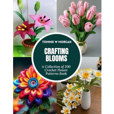 Abbildung von Crafting Blooms: A Collection of 200 Crochet Flower Patterns Book