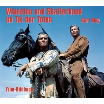 Abbildung von Karl May. Winnetou und Shatterhand im Tal der Toten. Film Bildbuch