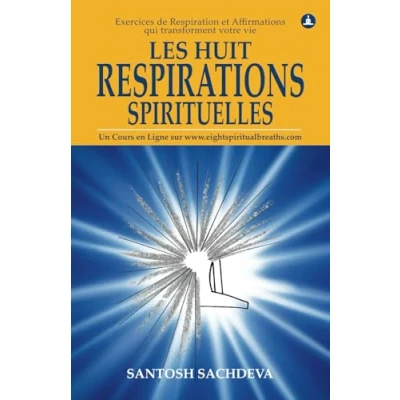 Abbildung von Les Huit Respirations Spirituelles: Exercices de Respiration et Affirmations qui transforment votre vie