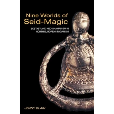 Abbildung von Nine Worlds of Seid Magic: Ecstasy and Neo Shamanism in North European Paganism