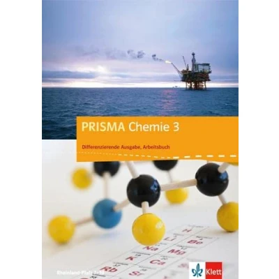 Abbildung von PRISMA Chemie 3. Differenzierende Ausgabe Rheinland Pfalz: Arbeitsbuch Klasse 9/10 (PRISMA Chemie. Ausgabe)