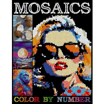 Abbildung von Mosaics Color By Number: Mystery Mosaic Coloring Book for Adults, Quest Relaxation &amp; Stress Relief