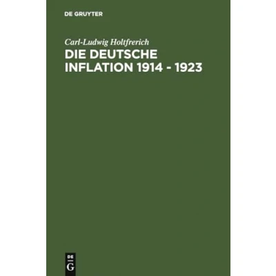 Abbildung von Die deutsche Inflation 1914 1923: Ursachen und Folgen in internationaler Perspektive