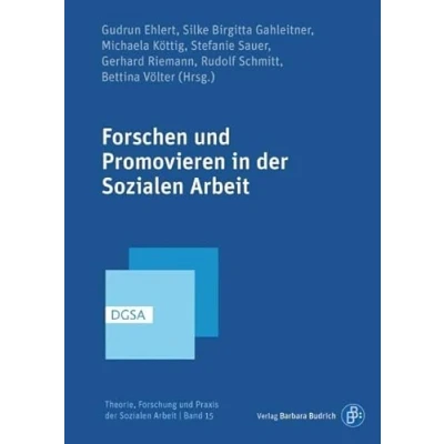 Abbildung von Forschen und Promovieren in der Sozialen Arbeit (Theorie, Forschung Praxis Arbeit)