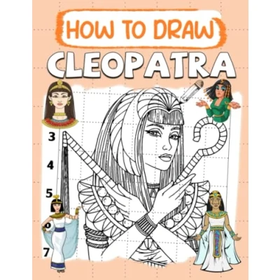Abbildung von How To Draw Cleopatra: An Easy Step by Guide For Beginners