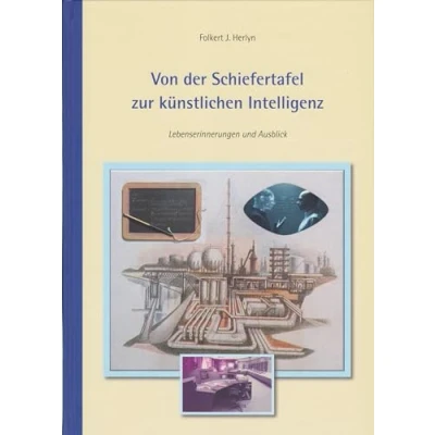 Abbildung von Von der Schiefertafel zur künstlichen Intelligenz Lebenserinnerungen und Ausblick