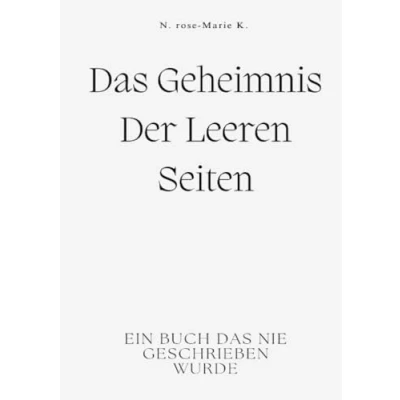 Abbildung von das Geheimnis der Leeren Seiten, Ein Buch nie geschrieben wurde