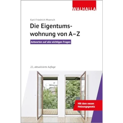 Abbildung von Die Eigentumswohnung von A Z: Antworten auf alle wichtigen Fragen; Walhalla Rechtshilfen: Mit dem neuen Heizungsgesetz