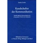 Abbildung von Kundschafter der Kommunikation: Modelle höfischer Kommunikation im ,Frauendienst&#039; Ulrichs von Lichtenstein (Bibliotheca Germanica)