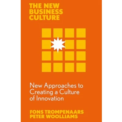 Abbildung von New Approaches to Creating a Culture of Innovation (The Business Culture)