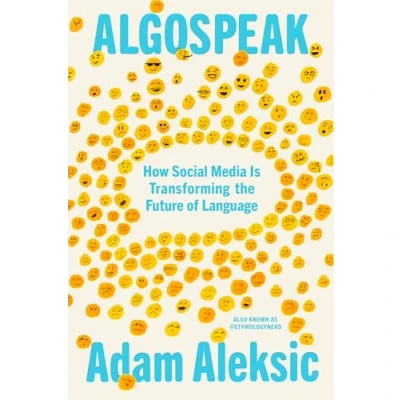 Abbildung von Algospeak: How Social Media Is Transforming the Future of Language