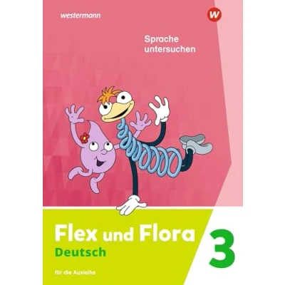 Abbildung von Flex und Flora Ausgabe 2021: Heft Sprache untersuchen 3 (Druckschrift) Für die Ausleihe