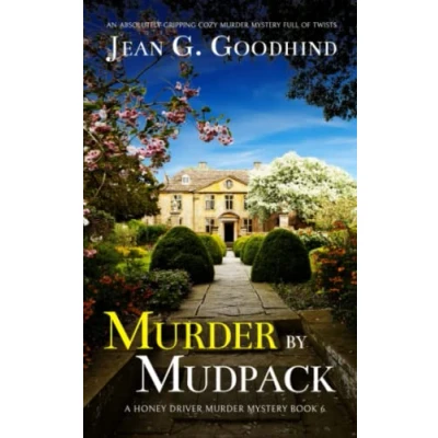 Abbildung von Murder BY MUDPACK an absolutely gripping cozy mystery full of twists (Honey Driver Mysteries, Band 6)