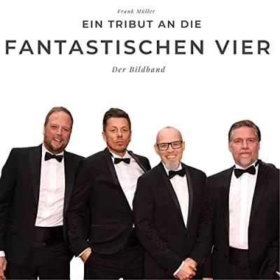 Abbildung von Ein Tribut an die Fantastischen Vier: Der Bildband