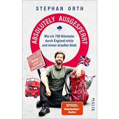 Abbildung von Absolutely ausgesperrt: Wie ich 700 Kilometer durch England reiste und immer draußen blieb Der humorvolle Bericht einer verrückten Reise in Zeiten von Pandemie Klimawandel