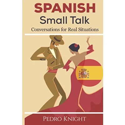 Abbildung von Spanish Small Talk: Conversations for Real Situations (Bilingual) beginner and intermediate students