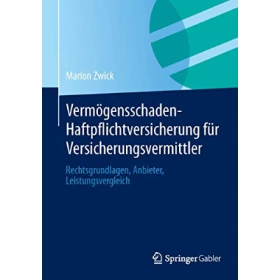 Abbildung von Vermögensschaden Haftpflichtversicherung für Versicherungsvermittler: Rechtsgrundlagen, Anbieter, Leistungsvergleich