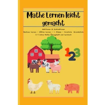 Abbildung von Mathe Lernen Leicht gemacht: Additionen &amp; Subtraktionen Rechnen Zählen 1. Klasse Vorschule Grundschule 5 7 Jahre Übungsheft und Lernbuch
