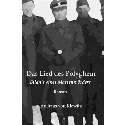 Abbildung von Das Lied des Polyphem: Bildnis eines Massenmörders