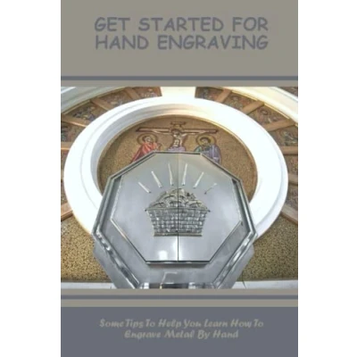 Abbildung von Get Started For Hand Engraving: Some Tips To Help You Learn How Engrave Metal By