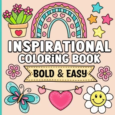 Abbildung von Bold and Easy Inspirational Coloring Book: Simple Large Print Motivational Quotes for Adults, Women, Teens, Kids Seniors Relaxation Stress Relief