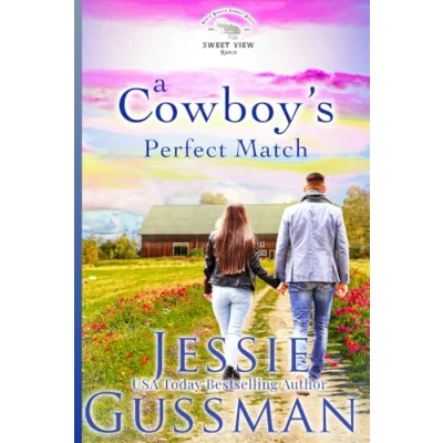 Abbildung von A Cowboy&#039;s Perfect Match: Sweet View Ranch Western Christian Cowboy Romance Book 8