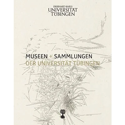 Abbildung von Museen und Sammlungen der Universität Tübingen (Schriften des Museums MUT)
