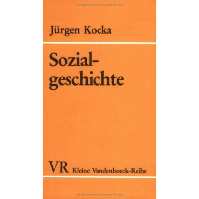 Abbildung von Sozialgeschichte. Begriff, Entwicklung, Probleme (Veroffentlichungen Des Max planck instituts Fur Geschichte, Band 1434)