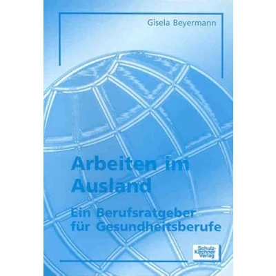 Abbildung von Arbeiten im Ausland: Ein Berufsratgeber für Gesundheitsberufe
