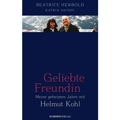 Abbildung von Geliebte Freundin: Meine geheimen Jahre mit Helmut Kohl