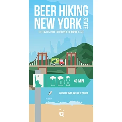 Abbildung von Beer Hiking New York State: the Tastiest Way to Discover Empire State