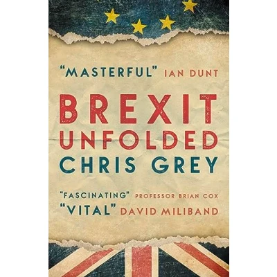 Abbildung von Brexit Unfolded: How no one got what they wanted (and why were never going to)