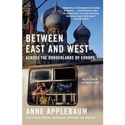 Abbildung von Between East and West: Across the Borderlands of Europe
