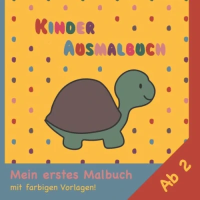 Abbildung von Kinder Ausmalbuch: Mein erstes Malbuch 40 einfache Ausmalbilder für ab 2 Jahren mit farbigen Vorlagen Tolle Motive dicken Linien ... Kritzelbuch Große kindgerechte