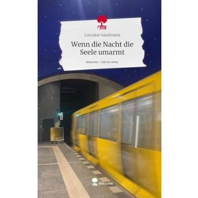 Abbildung von Wenn die Nacht Seele umarmt. Life is a Story story.one