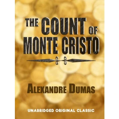 Abbildung von THE COUNT OF MONTE CRISTO: UNABRIDGED ORIGINAL CLASSIC