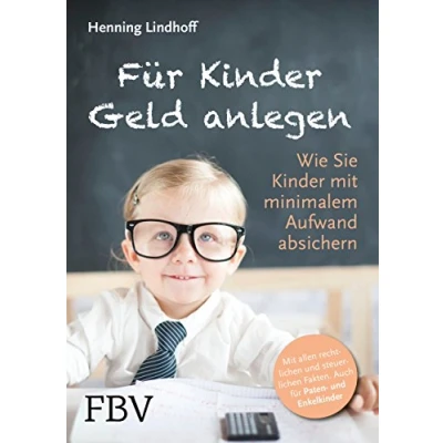 Abbildung von Für Kinder Geld anlegen: Wie Sie mit minimalem Aufwand absichern