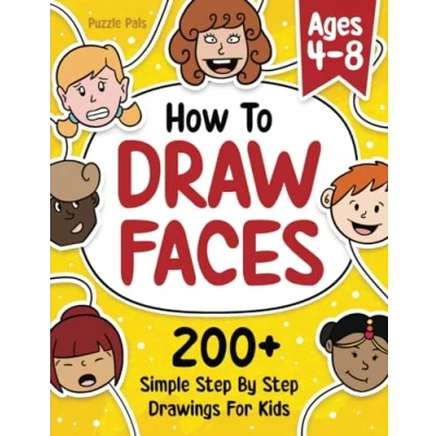 Abbildung von How To Draw Faces: 200+ Step By Drawings For Kids Ages 4 8 (How Books Kids)