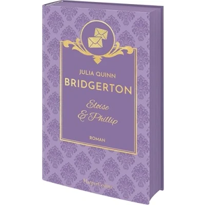Abbildung von Bridgerton Eloise &amp; Phillip: Band 5 Die Vorlage zum NETFLIX Welterfolg Regency Romane der SPIEGEL Bestsellerautorin jetzt als limitierte Schmuckausgabe mit Farbschnitt