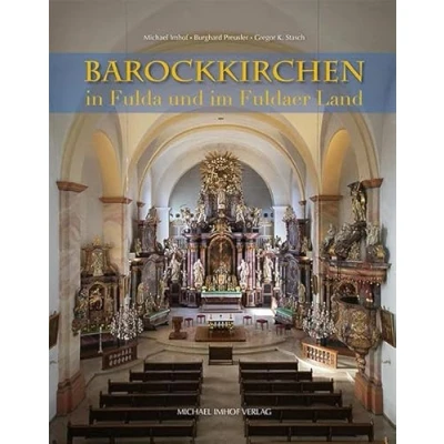 Abbildung von Barockkirchen in Fulda und im Fuldaer Land mit dem Geisaer Amt, Dermbach, Hammelburg Hünfelder Land: / einem Beitrag von Gerd Weiß