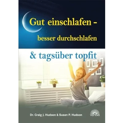 Abbildung von Gut einschlafen besser durchschlafen &amp; tagsüber topfit: Ein natürlicher Ansatz zur Behandlung von Schlaflosigkeit