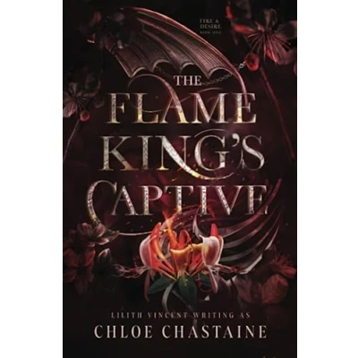 Abbildung von The Flame King&#039;s Captive: A Fated Mates Fantasy Romance (Fire and Desire, Band 1)