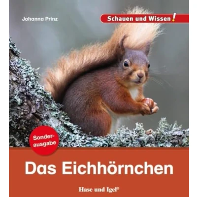 Abbildung von Das Eichhörnchen / Sonderausgabe: Schauen und Wissen! (Schauen Heftausgaben)